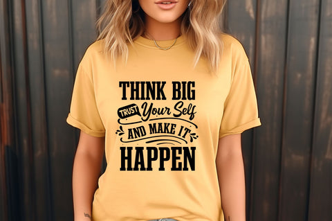 Think big trust your self and make it happen svg Design SVG Regulrcrative 
