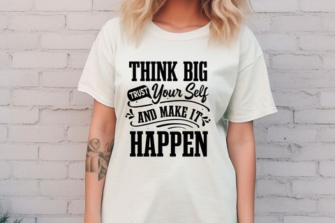Think big trust your self and make it happen svg Design SVG Regulrcrative 