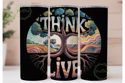 Think Live Tree Tumbler Wrap Sublimation PixelChick 