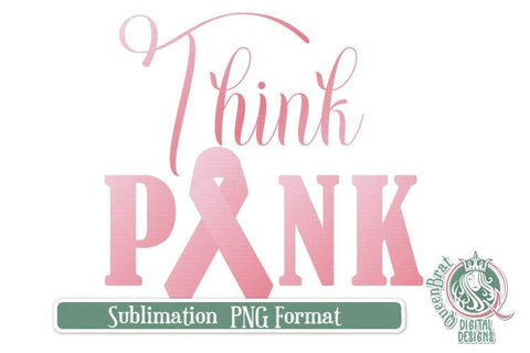Think Pink BCA Sublimation Sublimation QueenBrat Digital Designs 