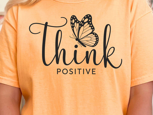 Think Positive SVG, Be Positive PNG, Butterfly Svg, Inspirational Quote Svg, Mental Health Matters Svg, Think Happy Thoughts Svg SVG DesignDestine 