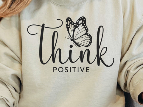 Think Positive SVG, Be Positive PNG, Butterfly Svg, Inspirational Quote Svg, Mental Health Matters Svg, Think Happy Thoughts Svg SVG DesignDestine 
