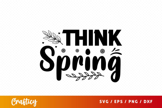Think spring SVG Design SVG Designangry 
