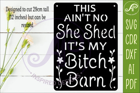 This Ain't No She Shed It's My Bitch Barn SVG | Funny Sign SVG APInspireddesigns 
