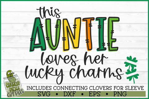 This Auntie Loves Her Lucky Charms on Sleeve SVG File SVG Crunchy Pickle 