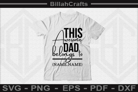 This Awesome Dad Belongs To Name . Name SVG File SVG BillahCrafts 