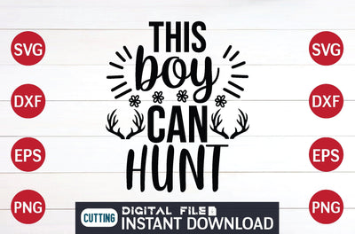 This boy can hunt svg SVG designer krishna 