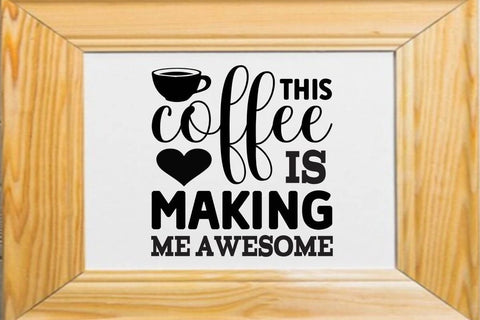 this coffee is making me awesome SVG Angelina750 