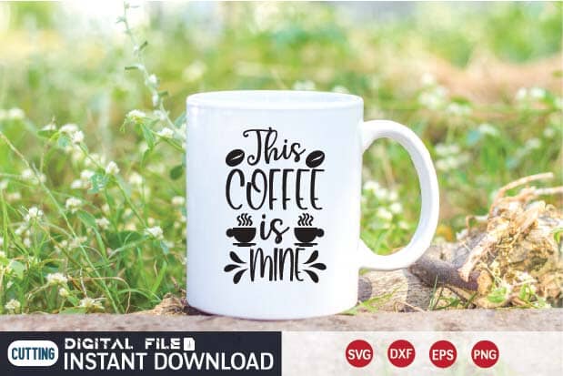 this coffee is mine svg SVG designer krishna 