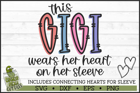 This Gigi Wears Her Heart on Her Sleeve SVG File SVG Crunchy Pickle 