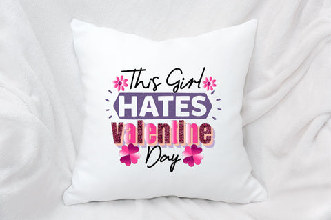 This Girl Hates Valentine Day Sublimation SVGArt 