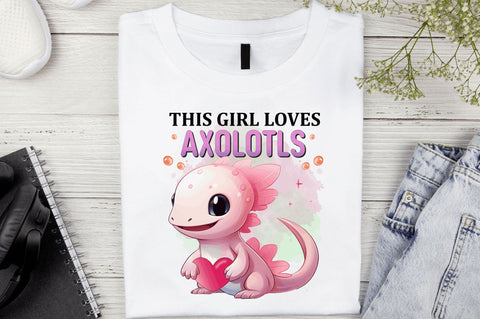 This girl loves Axolotls Sublimation Design Sublimation Regulrcrative 