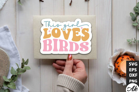 This girl loves birds Retro Stickers SVG akazaddesign 