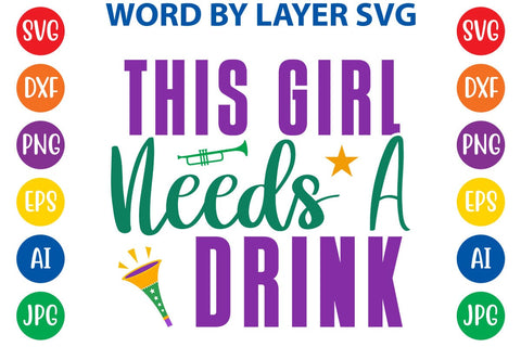 This Girl Needs A Drink SVG DESIGN SVG Rafiqul20606 
