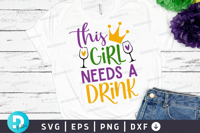 This girl needs a drink SVG Design SVG Regulrcrative 