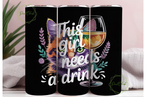 This Girl Needs A Drink Tumbler Wrap Sublimation PixelChick 