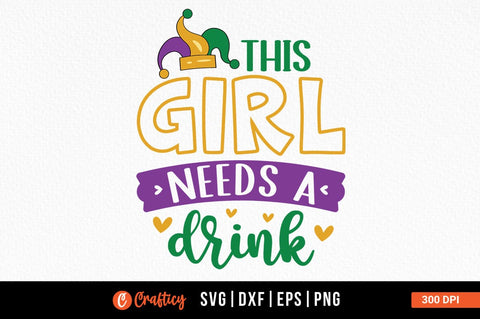 This girl needs drink SVG Design Design SVG Designangry 