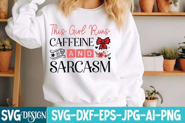 This Girl Runs Caffeine And Sarcasm SVG Design SVG BlackCatsMedia 