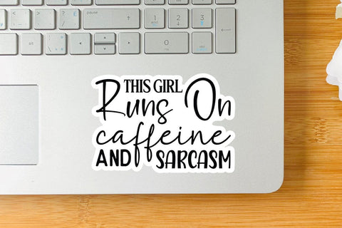 This girl runs on caffeine and sarcasm SVG Angelina750 