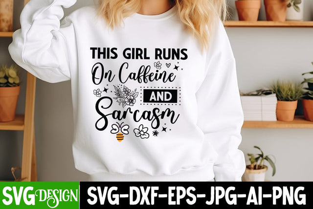 This Girl Runs On Caffeine And Sarcasm SVG Design, Sarcastic Cut Files,Funny SVG bundle, sarcastic quotes svg SVG BlackCatsMedia 