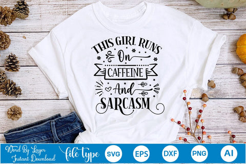 This Girl Runs On Caffeine And Sarcasm SVG Design, Sarcastic SVG Design, Sarcastic Quotes SVG Design, SVGs,Quotes and Sayings,Food & Drink,On Sale, Print & Cut SVG DesignPlante 503 