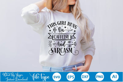 This Girl Runs On Caffeine And Sarcasm SVG Design, Sarcastic SVG Design, Sarcastic Quotes SVG Design, SVGs,Quotes and Sayings,Food & Drink,On Sale, Print & Cut SVG DesignPlante 503 