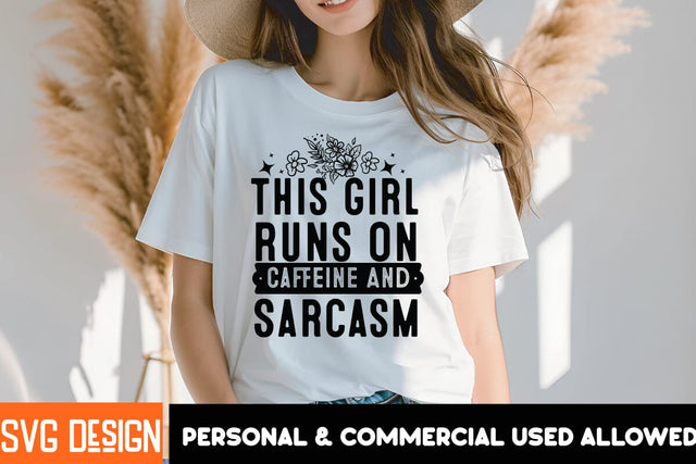 This girl Runs On Caffeine And Sarcasm SVG Design, This girl Runs On Caffeine And Sarcasm PNG, Sarcastic Sublimation Design,Sarcastic SVG Cut Files,Sarcastic,Sarcastic Quotes SVG SVG BlackCatsMedia 