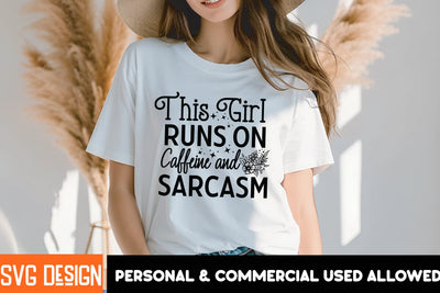 This girl Runs On Caffeine And Sarcasm SVG Design, This girl Runs On Caffeine And Sarcasm PNG, Sarcastic Sublimation Design,Sarcastic SVG Cut Files,Sarcastic,Sarcastic Quotes SVG SVG BlackCatsMedia 
