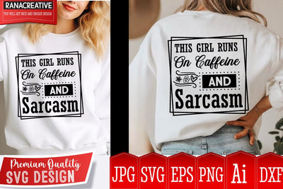 This Girl Runs On Caffeine And Sarcasm SVG Design,Sarcastic Cut Files,Funny SVG bundle, sarcastic quotes svg,Sarcastic SVG Design,Funny Svg Design,Sarcastic Bundle SVG BlackCatsMedia 