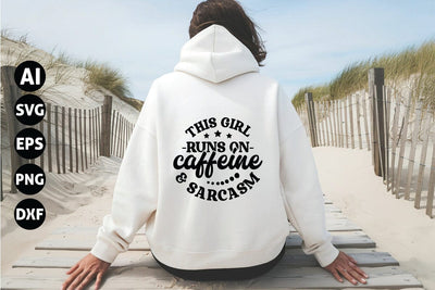 This Girl Runs on Caffeine & Sarcasm Svg, Sarcastic Svg SVG shah alam 