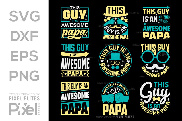 This Guy Is An Awesome Papa SVG Gift For Dad Tshirt Bundle Fathers Day Quote Design, PET 00460 SVG ETC Craft 