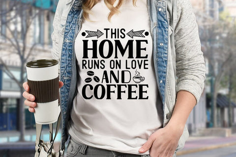 This home runs on love and coffee SVG Design SVG Designangry 