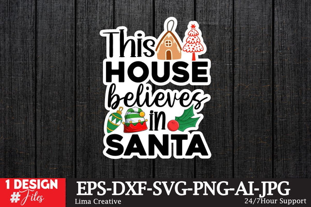 This House Believes In Santa Sticker ,Christmas Sticker SVG ,Christmas SVG Cut File,Christmas Sticker PNG,Christmas Sticker DEsign Bundle, Christmas SVG BUndle,Christmas Sublimation, Sublimation PNG,Christmas Clip Art SVG Insomnia Std 