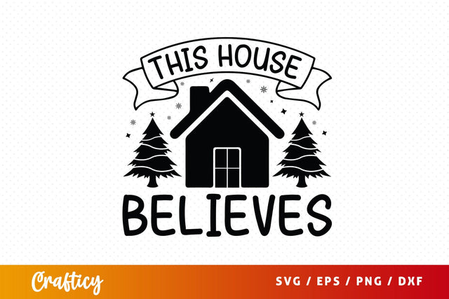 This House Believes Svg Design SVG Designangry 