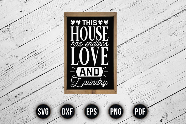 This House Has Endless Love and Laundry Sayings SVG SVG CraftLabSVG 