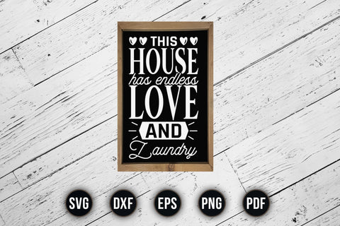 This House Has Endless Love and Laundry Sayings SVG SVG CraftLabSVG 