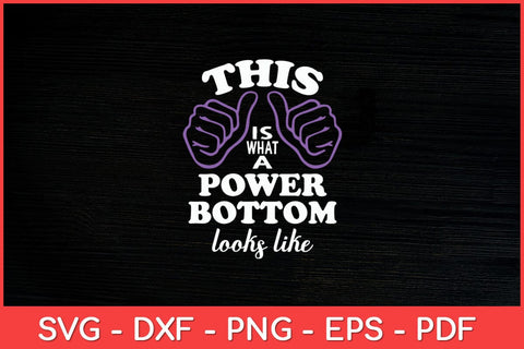 This Is A What Power Bottom Gay Pride Proud Lgbtq Svg Design SVG artprintfile 