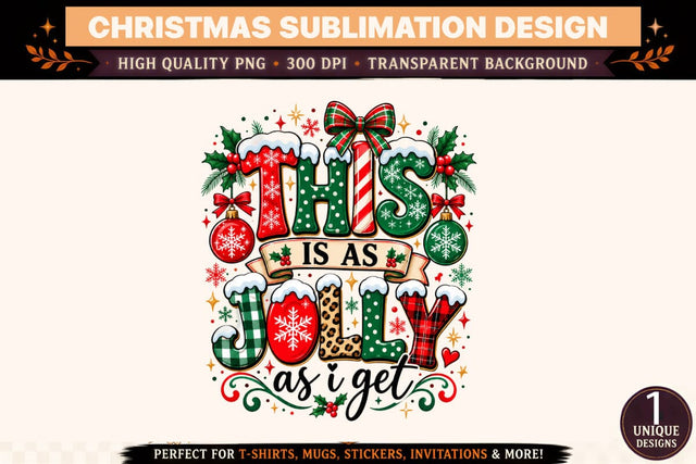 This Is As Jolly As I Get Christmas Sublimation Design PNG, Funny Christmas Shirt Design, Holiday Typography, Festive T-Shirt Graphic Sublimation BlackCatsMedia 