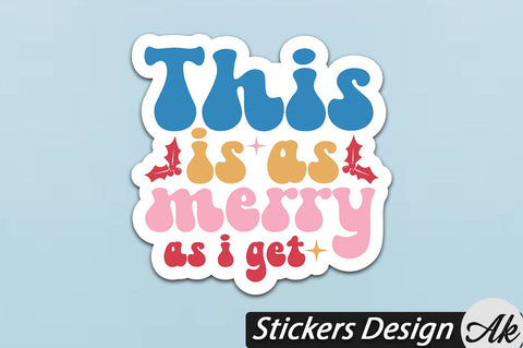 This is as merry as i get Stickers Design SVG akazaddesign 