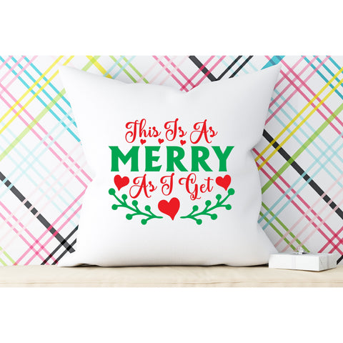 This Is As Merry As I Get SVG DESIGN SVG Rafiqul20606 