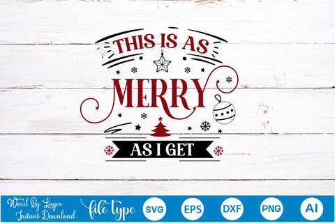 This Is As Merry As I Get SVG Design SVGs,Quotes and Sayings,Food & Drink,On Sale, Print & Cut SVG DesignPlante 503 
