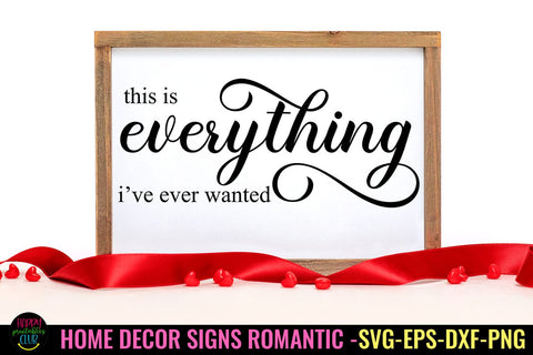 This is Everything I Romantic Home Decor sign SVG I Love SVG SVG Happy Printables Club 