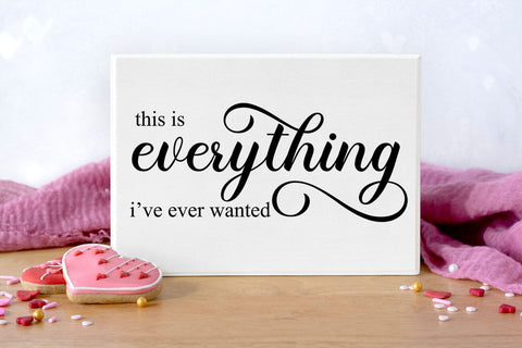 This is Everything I Romantic Home Decor sign SVG I Love SVG SVG Happy Printables Club 