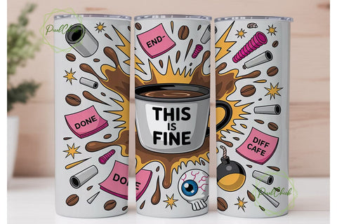 This Is Fine Coffee Tumbler Wrap Sublimation PixelChick 