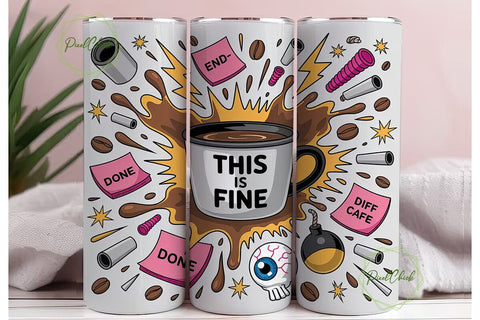 This Is Fine Coffee Tumbler Wrap Sublimation PixelChick 