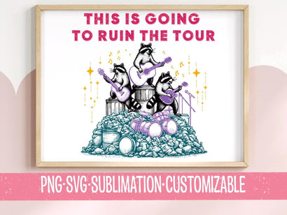 This is Going to Ruin The Tour - Cute Raccoon SVG & PNG | Digital Download | Country Clipart | Meme Gift | Trash Panda Jokes | Animals SVG YaySportsandSuch 