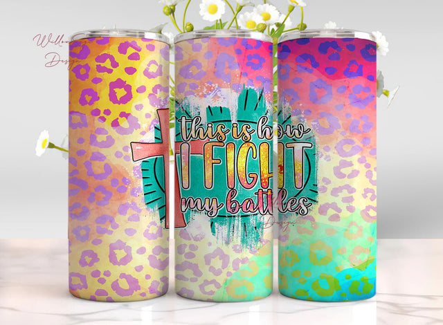 This is How I Fight My Battle Leopard Glitter Bible Verse 20oz Skinny Tumbler Wrap PNG Sublimation Designs Download Sublimation WillowSageDesign 