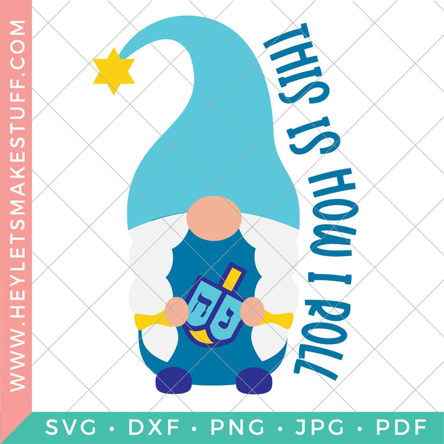 This is How I Roll Gnome SVG Hey Let's Make Stuff 