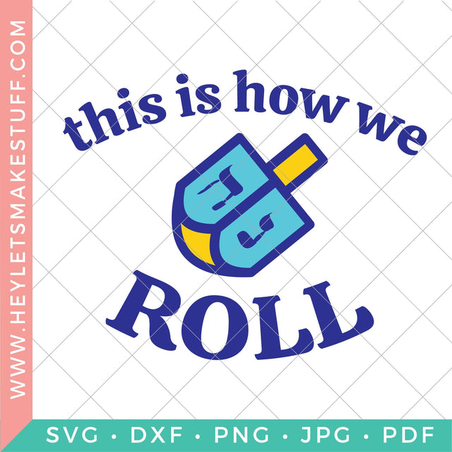 This is How we Roll SVG Hey Let's Make Stuff 