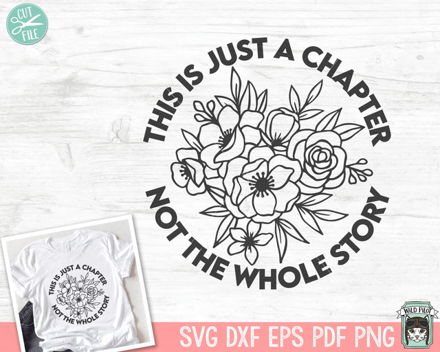This is Just a Chapter Not the Whole Story SVG, Inspirational Quote png file, Motivational Quote, Positive Affirmations, Mental Health svg SVG Wild Pilot 